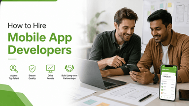 How to Hire Mobile App Developers: A Complete Guide for 2026